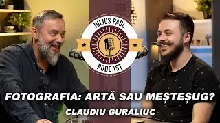 JP-Podcast #37 | Fotografia: artă sau meșteșug? | Claudiu Guraliuc