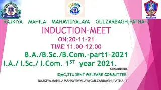 INDUCTION MEET B A  B Sc  B Com  Part1 2021 and I A   I Sc   I Com  1ST  year 2021