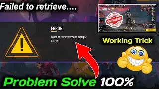 Free Fire Max Error Failed To Retrieve Version Config 2 Retry |FF Failed to retrieve version Problem