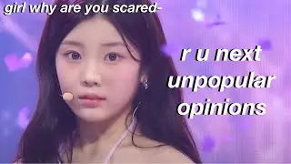 r u next unpopular opinions