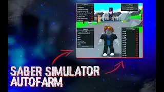 Saber Simulator | Auto-Farm, Auto-Sell | Auto-Swing, Auto-Farm EGGS, etc.