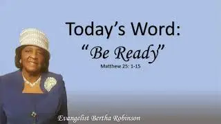 Be Ready Evangelist Robinson