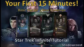 Your First 15 Minutes in Star Trek Infinite - Getting Started!