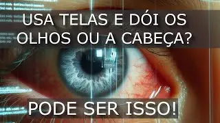 Dor de cabeça ou nos olhos ao usar telas? Pode ser isso!