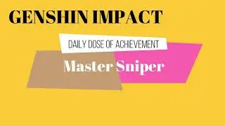 Genshin Impact Achievement - Master Sniper (Easy Primogems)