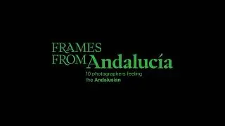 Frames From Andalucía