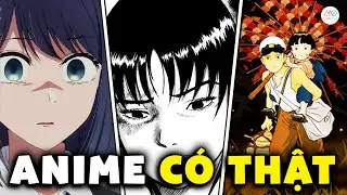 Những ANIME Dựa Trên Sự Kiện CÓ THẬT | AnimaChan