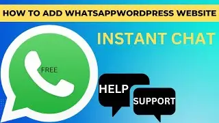 Add WhatsApp Chat to WordPress Website कैसे हेल्प एंड सपोर्ट ऐड करेंगे