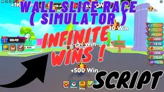 Wall Slice Race Simulator Script | Auto Wins | Working Script