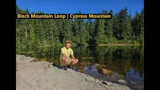 Black Mountain Cabin Lake Loop | Cypress Mountain