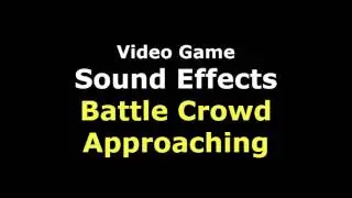 Sound Effect - Battle Crowd Approach