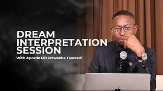 Dream Interpretation Session with miz mzwakhe tancredi