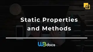 JavaScript - static keyword, static properties and static methods