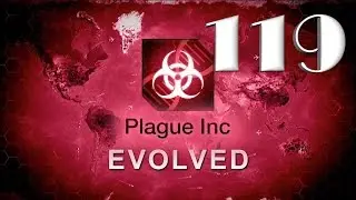 Plague inc: EVOLVED - 