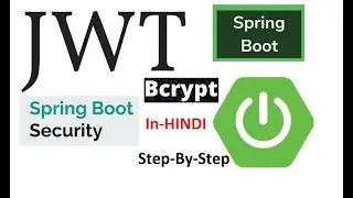 Spring Boot Security|BCrypt|JWTToken|Generation Step By Step - Hindi