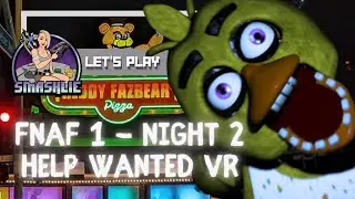 FIVE NIGHTS VR HELP WANTED - Five Nights at Freddy's 1 - Night 2