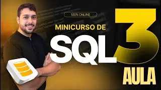 [Aula 03] Minicurso de SQL - Leitura de Dados (Read)