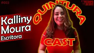kalliny moura - escritora #quinturacast023 #podcast #leitura #livros