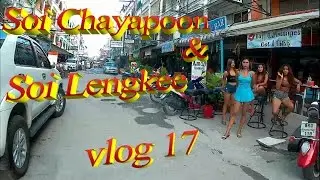Pattaya Soi Chaiyapoon & Soi Lengkee  *vlog17*