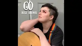 go - Lyric Video || Rose Brown Music