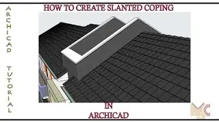 HOW TO CREATE ROOF COPING IN ARCHICAD 