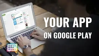 How to publish apps on Google Play