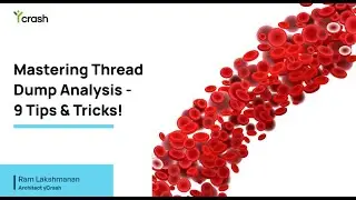 ‘Mastering Thread Dump Analysis: 9 Tips & Tricks’ Webinar
