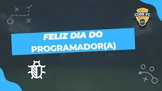 Feliz dia do Programador(a)