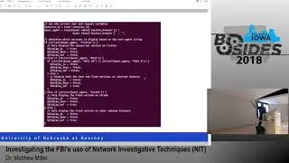 BSides Iowa 2018: " Investigating the FBI’s use of Network Investigative Techniques (NIT)"