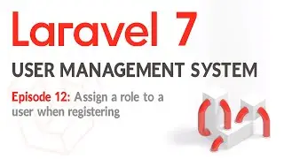 Laravel 7 - User login and management with roles - EP12 Assign a role to a user when registering