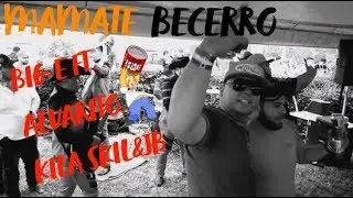 MAMATE BECERRO BIG-E FT. ALVARITO,KILA SKIL&JB