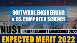 NUST Expected Merit 2022 | Software Engineering and BS Computer Sciences