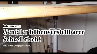 Genialer höhenverstellbarer Schreibtisch! (Und etwas Designgeschichte)