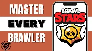 How to Master Every Brawler in Brawl Stars