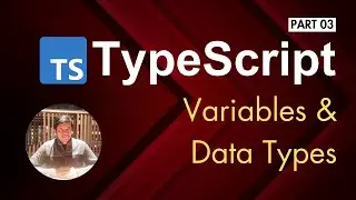 03 Typescript : Variables and Datatypes