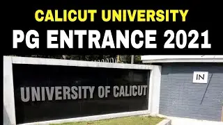 University of Calicut PG Entrance 2021 | Calicut University Entrance | Important Informations
