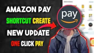 Amazon Pay Shortcut | Amazon Pay Shortcut on Home 2024 Update