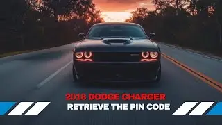 How to Retrieve the PIN Code for Your 2018 Dodge Charger