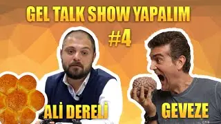 Gel Talk Show Yapalım -Diyetisyen Ali Dereli - #4 - Geveze Show