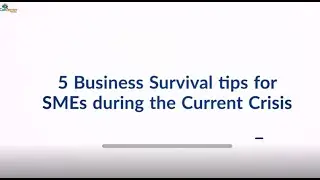 5 Business Survival Tips For SMEs During The Current Crisis