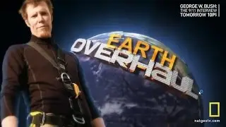 EARTH OVERHAUL - Saving Planet Earth - National Geographic