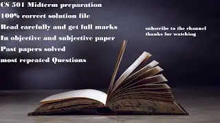 CS 501 mid term preparation 100% correct solution file-VU Guys