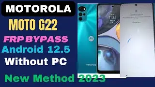 Motorola Moto G22 Frp Bypass Android 12.5/13 Without PC 100% working Frp Google Account Unlock