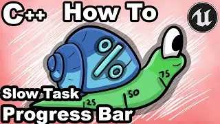 UE5 C++ 57 - How To Display a Slow Task Progress Bar With C++? - Unreal Tutorial Editor Cancel Long