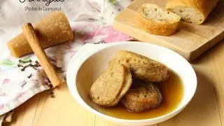 Torrejas: Receta de Cuaresma