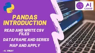 Pandas Introduction | Read and Write CSV Files | DataFrame and Series | Map and Apply