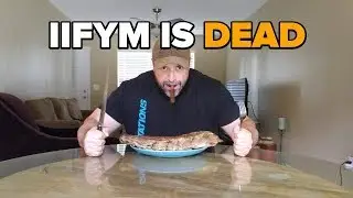 IIFYM is Dead to Me - 3 Reasons Why