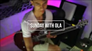 Sunday with Ola 82 I SWOLA 82