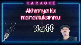 Karaoke Akhirnya Menemukanmu - Naff (Cover Akustik)#song#singkaraoke