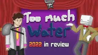 Too Much Water - 2022 in Review